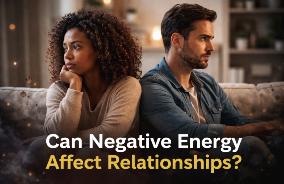 can negative energy affect relationships